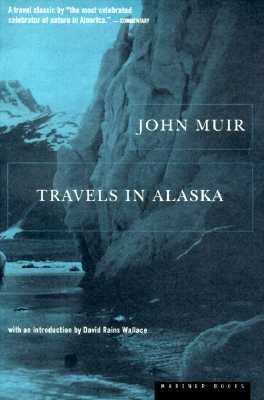Travels in Alaska by John Muir