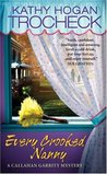 Every Crooked Nanny by Kathy Hogan Trocheck Every Crooked Nanny by Kathy Hogan Trocheck