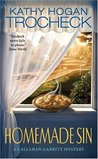 Homemade Sin (Callahan Garrity Mystery, #3) Homemade Sin (Callahan Garrity Mystery, #3)