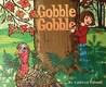 Gobble, Gobble Gobble, Gobble