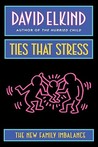 Ties That Stress: The New Family Imbalance Ties That Stress: The New Family Imbalance