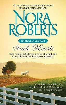 Irish ThoroughbredIrish Rose (Irish Hearts #1-2) (Language of Love #1, #3) - Nora Roberts
