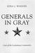 Generals in Gray by Ezra J. Warner Generals in Gray by Ezra J. Warner