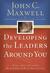 Developing the Leaders Around You: How to Help Others Reach Their Full Potential (Hardcover)