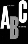 ABC of Reading by Ezra Pound ABC of Reading by Ezra Pound