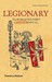 Legionary by Philip Matyszak Legionary by Philip Matyszak
