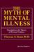 The Myth of Mental Illness:...