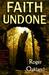Faith Undone by Oakland Roger