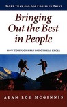 Bringing Out the Best in People by Alan Loy McGinnis