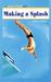 Making a Splash: A Going fo...