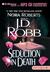 Seduction in Death by J.D. Robb