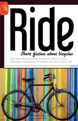 Ride: Short Fiction About Bicycles
