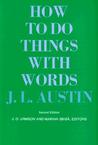 How to Do Things with Words (William James Lectures)