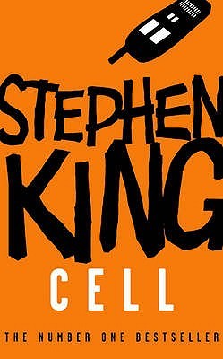 Cell by Stephen King Cell by Stephen King