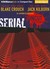 Serial: Uncut and Extended