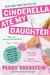 Cinderella Ate My Daughter: Dispatches from the Front Lines of the New Girlie-Girl Culture (Paperback)