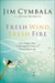 Fresh Wind, Fresh Fire: What Happens When God's Spirit Invades the Heart of His People (Paperback)