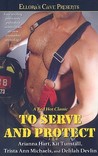 To Serve and Protect To Serve and Protect