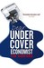 Dear Undercover Economist: The Undercover Economist Solves Life S Everyday Mysteries And Problems
