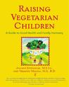 Raising Vegetarian Children by Joanne Stepaniak Raising Vegetarian Children by Joanne Stepaniak