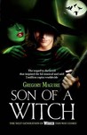 Son of a Witch by Gregory Maguire Son of a Witch by Gregory Maguire