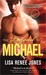 The Legend of Michael by Lisa Renee Jones The Legend of Michael by Lisa Renee Jones