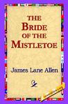 The Bride of the Mistletoe The Bride of the Mistletoe