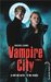 Fin de partie (Vampire city, Tome 6)