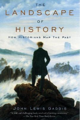 The Landscape of History by John Lewis Gaddis The Landscape of History by John Lewis Gaddis