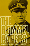 The Rommel Papers by Erwin Rommel The Rommel Papers by Erwin Rommel