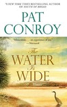 The Water Is Wide by Pat Conroy The Water Is Wide by Pat Conroy
