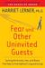 Fear and Other Uninvited Gu...