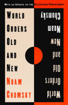 World Orders, Old and New by Noam Chomsky World Orders, Old and New by Noam Chomsky