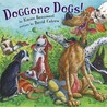 Doggone Dogs by Karen Beaumont