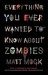 Everything You Ever Wanted to Know About Zombies