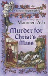 Murder for Christ's Mass by Maureen Ash Murder for Christ's Mass by Maureen Ash
