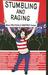 Stumbling and Raging: More ...