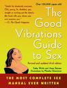 The Good Vibrations Guide to Sex by Anne Semans The Good Vibrations Guide to Sex by Anne Semans