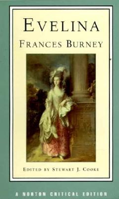 Evelina, Or, the History of a Young Lady's Entrance Into the ... by Fanny Burney Evelina, Or, the History of a Young Lady's Entrance Into the ... by Fanny Burney