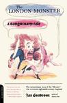 The London Monster: A Sanguinary Tale The London Monster: A Sanguinary Tale