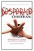 The Desperate Christian: Disappointed with Church, It's Time for the Serious Christian to Come Straight to God