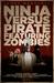 Ninja Versus Pirate Featuring Zombies (How To End Human Suffering #1)
