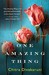 One Amazing Thing by Chitra Banerjee Divakaruni One Amazing Thing by Chitra Banerjee Divakaruni
