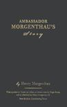 Ambassador Morgenthau's Story Ambassador Morgenthau's Story