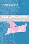 Out of the Wild (Into the Wild, #2)