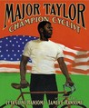 Major Taylor, Champion Cyclist