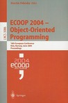 ECOOP 2004 - Object-Oriented Programming: 18th European Conference, Oslo, Norway, June 14-18, 2004 Proceedings