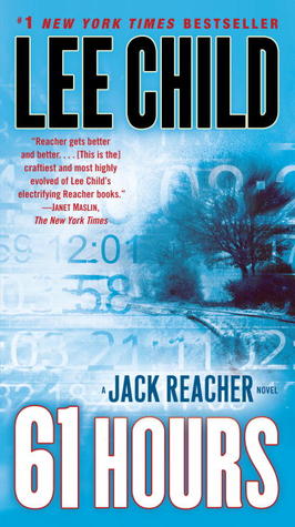 61 Hours by Lee Child 61 Hours by Lee Child