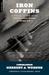 Iron Coffins A Personal Account Of The German U-boat Battles Of World War II by Herbert A. Werner
