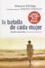 La batalla de cada mujer : descubre el plan de Dios para la plenitud sexual y emocional = Every Woman's Battle: Discovering God's Plan for Sexual and Emotional Fulfillment (Paperback)